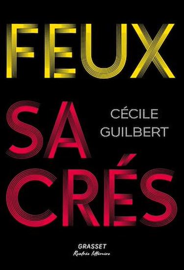 Feux sacrés - CÉCILE GUILBERT