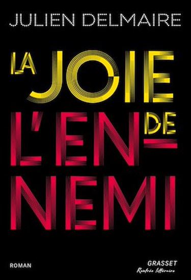 La Joie de l&#39;ennemi - JULIEN DELMAIRE