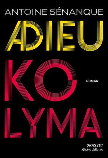 Adieu Kolyma - ANTOINE SÉNANQUE