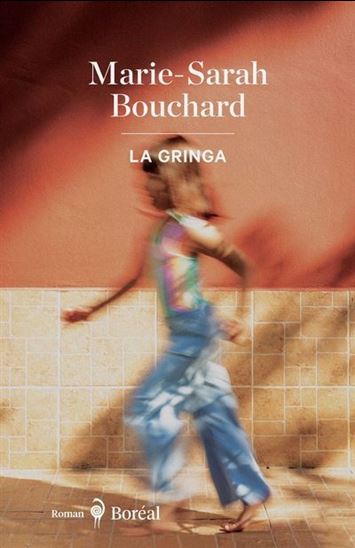 La Gringa - MARIE-SARAH BOUCHARD