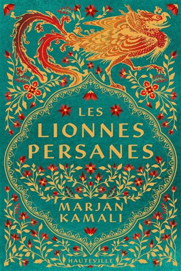 Les Lionnes persanes - MARJAN KAMALI