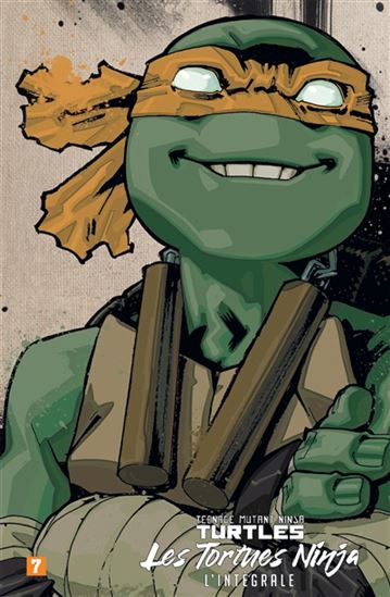 Teenage mutant ninja Turtles : les Tortues ninja : l&#39;intégrale #07 - TOM WALTZ