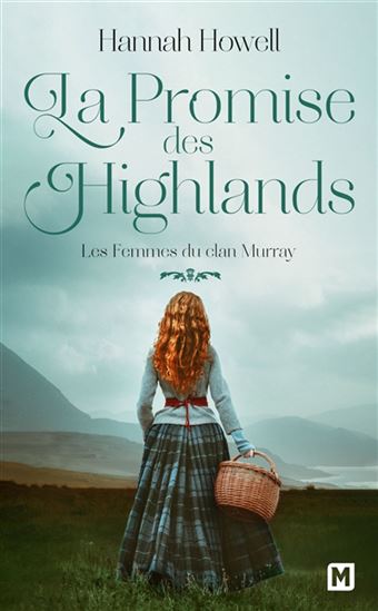 Les Femmes du clan Murray T.02 La promise des Highlands - HANNAH HOWELL