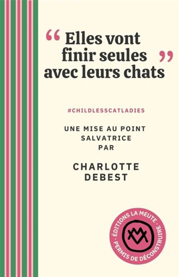 Elles vont finir seules avec leurs chats - CHARLOTTE DEBEST