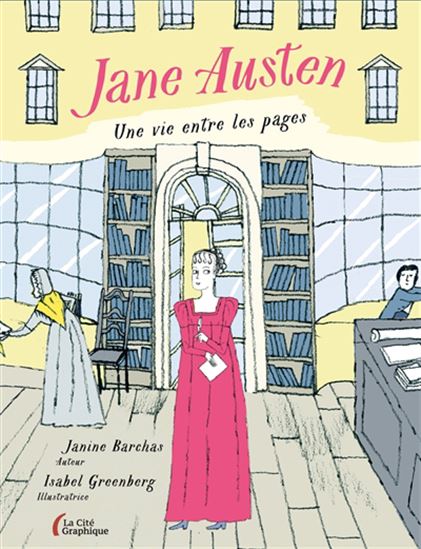 Jane Austen : une vie entre les pages - JANINE BARCHAS - ISABEL GREENBERG