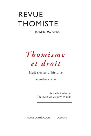 Revue Thomiste 2025 #01 thomisme et droit - COLLECTIF