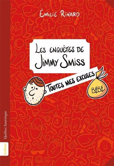 Les Enquêtes de Jimmy Smiss : toutes mes excuses - ÉMILIE RIVARD
