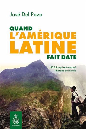L&#39;Amérique latine en 50 faits marquants - JOSÉ DEL POZO