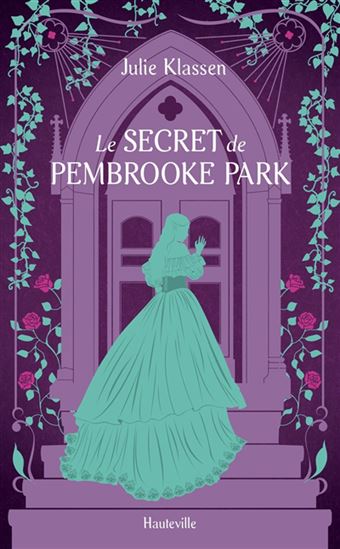 Le Secret de Pembrooke Park N. éd. - JULIE KLASSEN