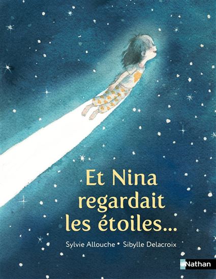 Et Nina regardait les étoiles... - SYLVIE ALLOUCHE - SIBYLLE DELACROIX