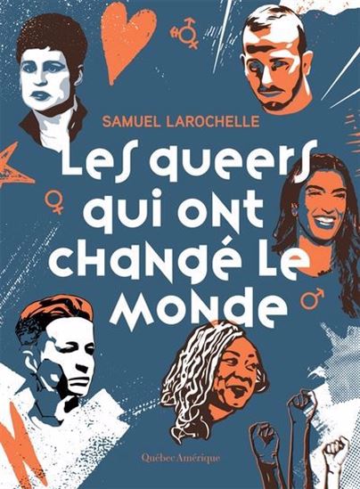 Les Queers qui ont changé le monde - SAMUEL LAROCHELLE