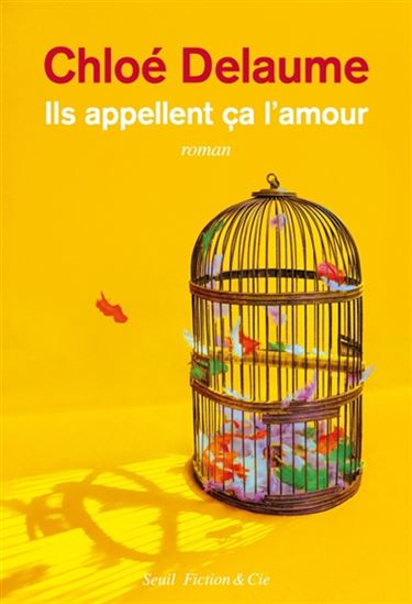 Ils appellent ça l&#39;amour - CHLOÉ DELAUME