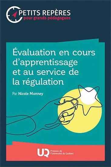 Évaluation en cours d’apprentissage et au service de la régulation - NICOLE MONNEY