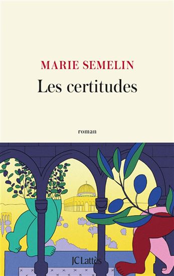 Les Certitudes - MARIE SEMELIN