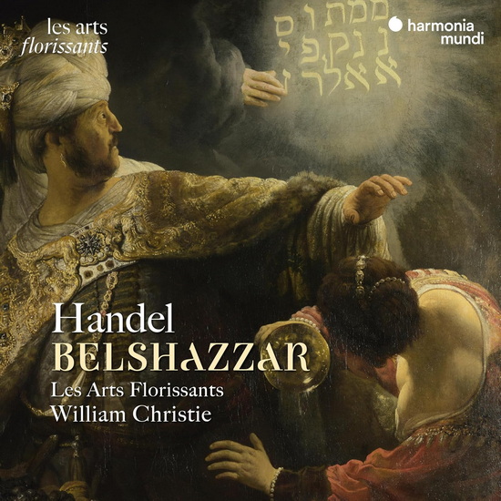 Handel: Belshazzar (3CD) - WILLIAM CHRISTIE - ARTS FLORISSANTS
