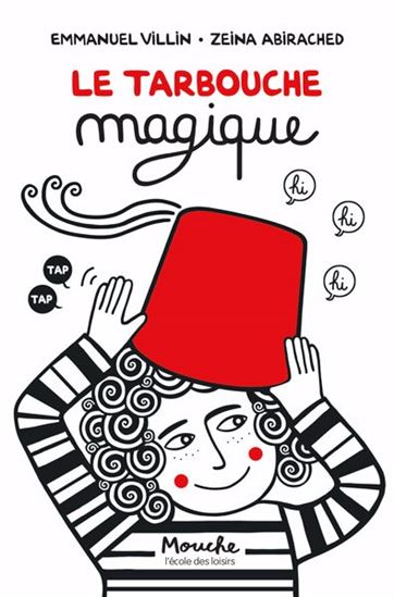 Le Tarbouche magique - EMMANUEL VILLIN - ZEINA ABIRACHED