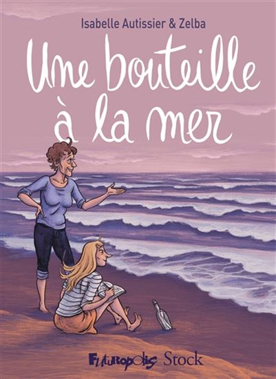 Une bouteille à la mer - ZELBA - ISABELLE AUTISSIER