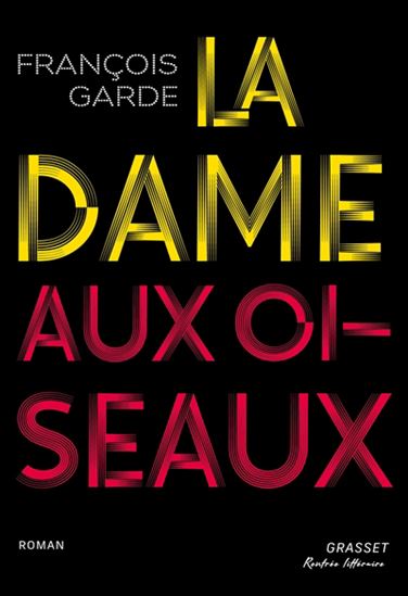 La Dame aux oiseaux - FRANÇOIS GARDE