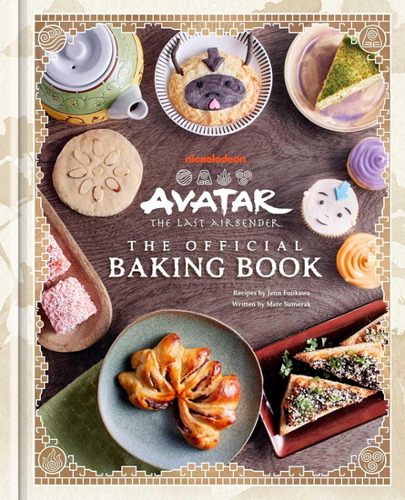 Avatar: The Last Airbender: The Official Baking Book - JENN FUJIKAWA