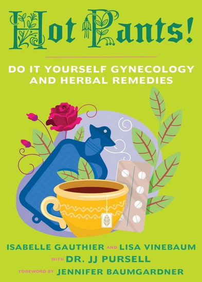 Hot Pants: Do It Yourself Gynecology - ISABELLE GAUTHIER