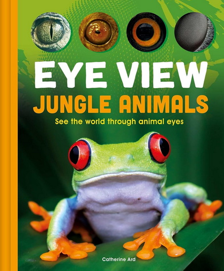Eye View: Jungle Animals - COLLECTIF