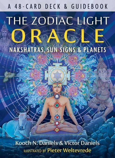 The Zodiac Light Oracle: Nakshatras, Sun Signs, and Planets - KOOCH N DANIELS