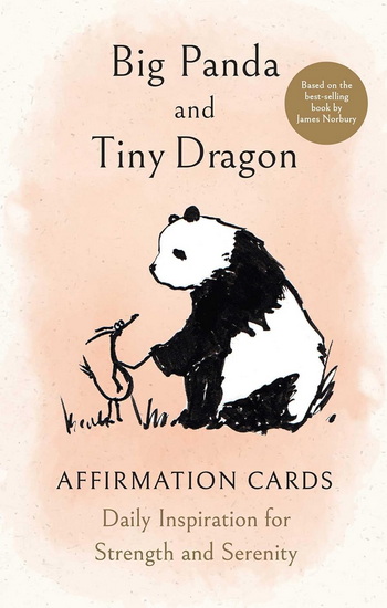 Big Panda and Tiny Dragon Affirmation Cards: Daily Inspiration for Strength and Serenity - JAMES NORBURY