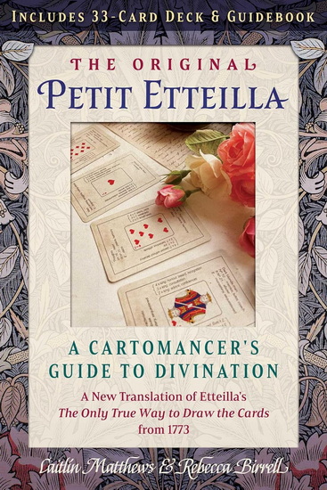 The Original Petit Etteilla: A Cartomancer&#39;s Guide to Divination - CAITLÍN MATTHEWS