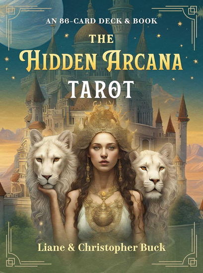 The Hidden Arcana Tarot: An 86-Card Deck and Book - LIANE BUCK