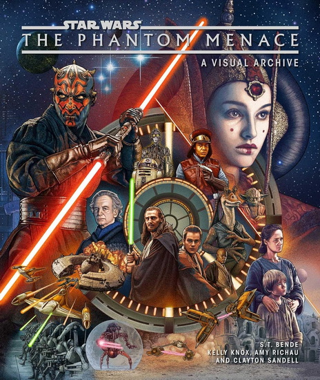 Star Wars: The Phantom Menace: A Visual Archive - AMY RICHAU