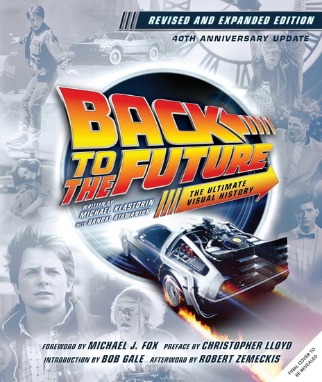 Back to the Future Ultimate Visual History: Revised and Expanded Edition - COLLECTIF