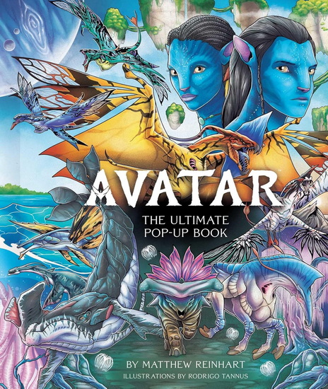 Avatar: The Ultimate Pop-Up Book - MATTHEW REINHART