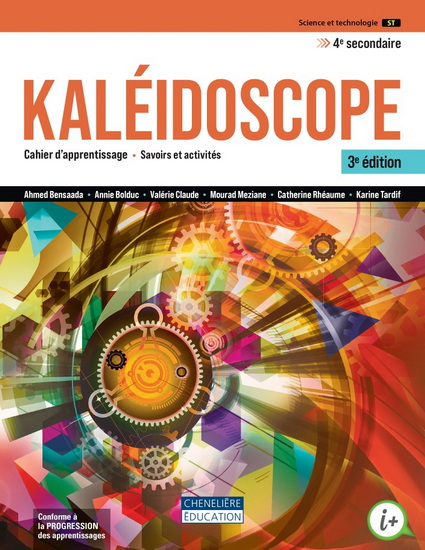 Kaléidoscope ST - 4e secondaire : cahier d&#39;apprentissage en version imprimée 3e éd. - COLLECTIF