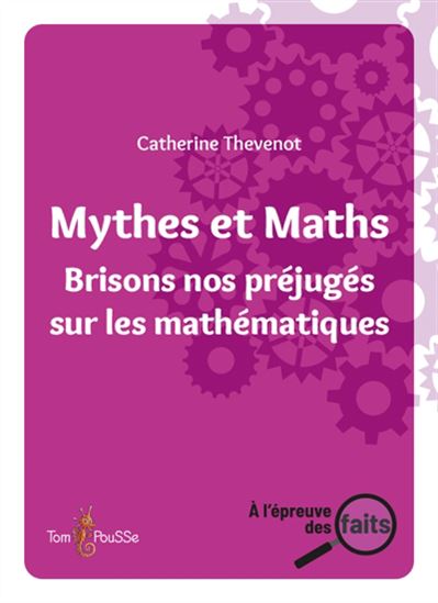 Mythes et maths : brisons nos préjugés sur les mathématiques - CATHERINE THÉVENOT