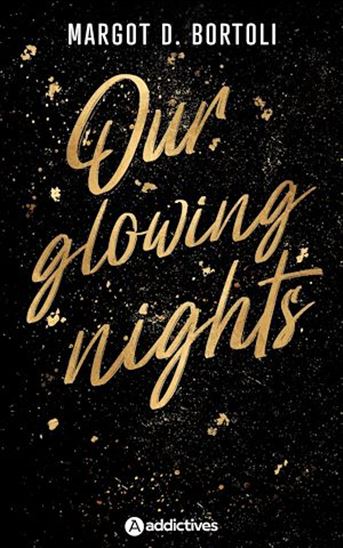 Our glowing nights - MARGOT D BORTOLI
