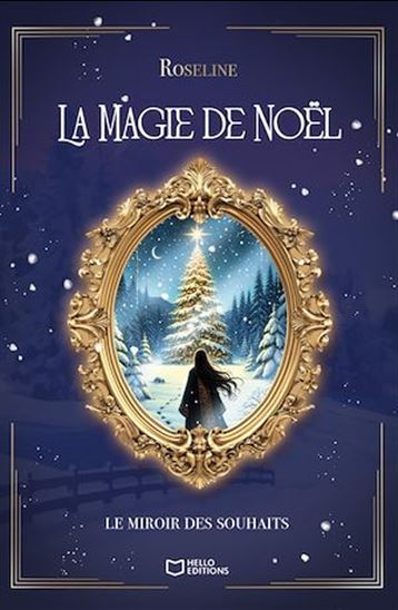 La Magie de Noël - Le miroir des souhaits - ROSELINE