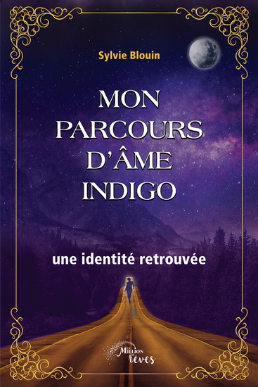 Mon parcours d’âme indigo : Une identité retrouvée - SYLVIE BLOUIN
