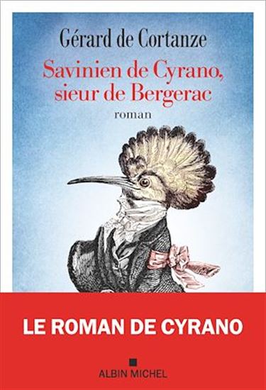 Savinien de Cyrano, sieur de Bergerac - GÉRARD DE CORTANZE