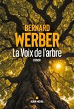 La Voix de l'arbre - BERNARD WERBER