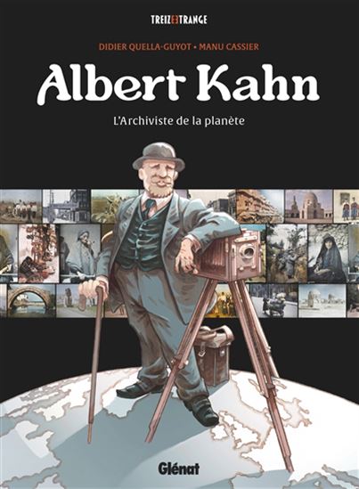 Albert Kahn : l&#39;archiviste de la planète - DIDIER QUELLA-GUYOT - MANU CASSIER