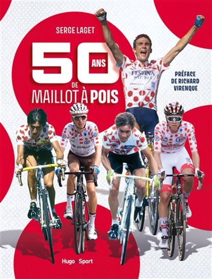 50 ans de maillot à pois - SERGE LAGET