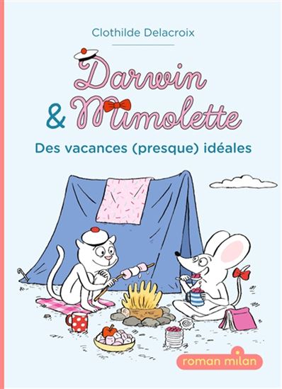 Des vacances (presque) idéales - CLOTHILDE DELACROIX