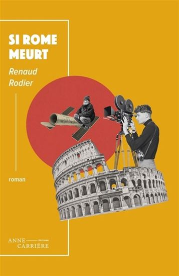 Si Rome meurt - RENAUD RODIER