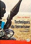 Techniques du terrorisme 2e Ed. - JEAN-LUC MARRET