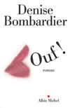 Ouf! - DENISE BOMBARDIER