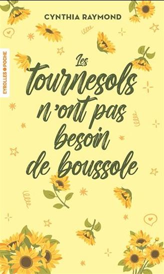 Les tournesols n&#39;ont pas besoin de boussole - CYNTHIA RAYMOND
