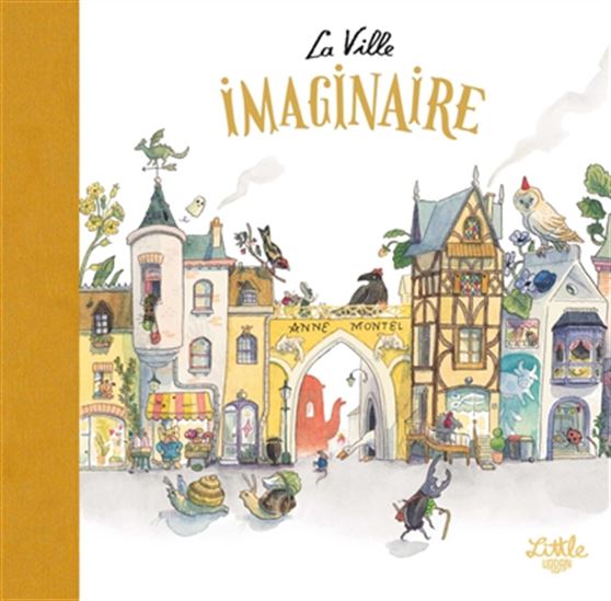 La Ville imaginaire - ANNE MONTEL