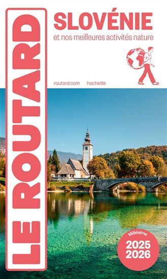Slovénie : et nos meilleures activités nature : 2025-2026 - PHILIPPE GLOAGUEN