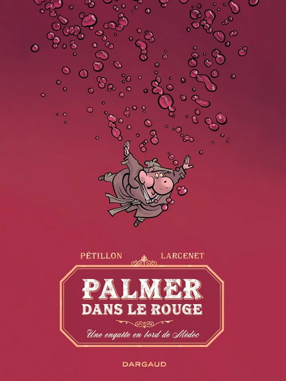 Palmer dans le rouge #16 - RENÉ PÉTILLON - MANU LARCENET