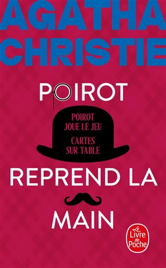 Poirot reprend la main : Poirot joue le jeu/Cartes sur table N. éd. - AGATHA CHRISTIE